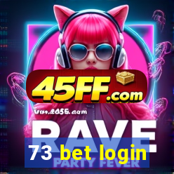 73 bet login